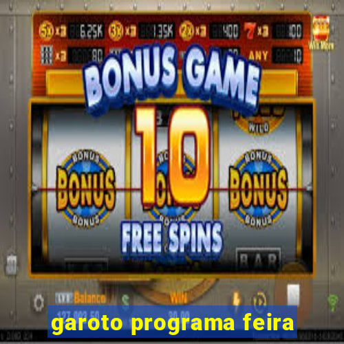 garoto programa feira